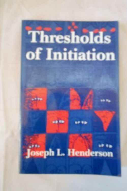 Cover Art for 9780819560612, Thresholds of Initiation by Joseph L. Henderson