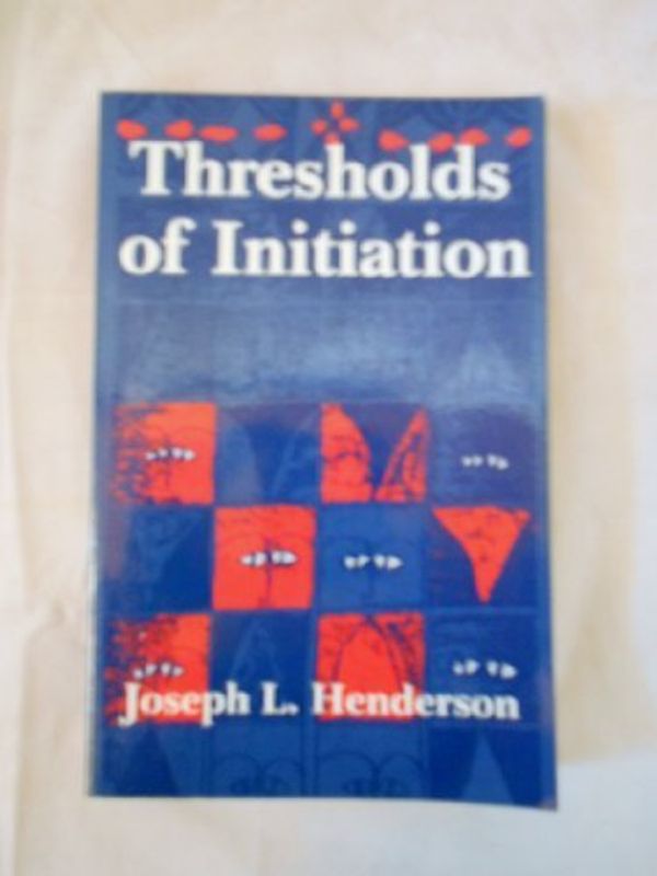 Cover Art for 9780819560612, Thresholds of Initiation by Joseph L. Henderson