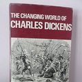Cover Art for 9780389203728, Changing World of Charles Dickens, The (Critical Studies Series) by Robert Giddings