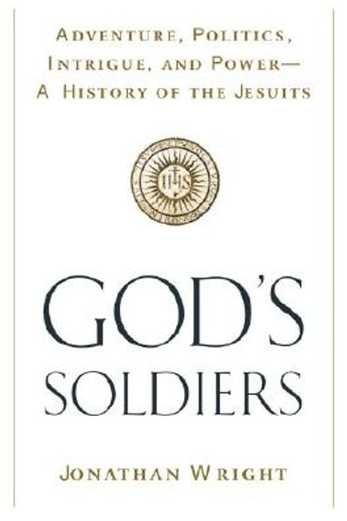 Cover Art for 9780385500784, God's Soldiers by Jonathan Wright