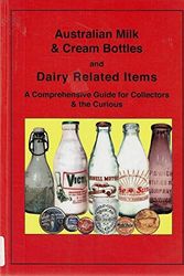 Cover Art for 9781875342778, Australian Milk and Cream Bottles and Dairy Related Items by Kameny Richard S
