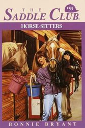 Cover Art for 9780553483635, Horse-Sitters (The Saddle Club, Book 53) by Bonnie Bryant