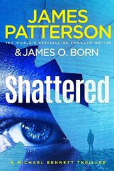 Cover Art for 9781529158359, Shattered: (Michael Bennett 14) by James Patterson