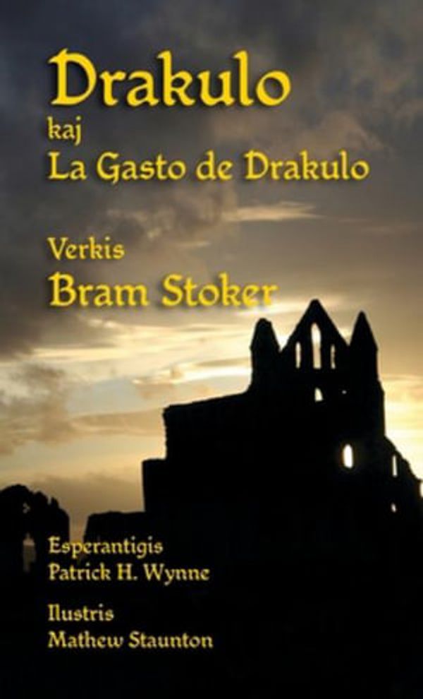 Cover Art for 9781782012887, Drakulo kaj La Gasto de Drakulo: Dracula and Dracula's Guest in Esperanto by Bram Stoker