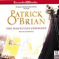Cover Art for B007MRQAZI, The Mauritius Command by Patrick O'Brian Unabridged CD Audiobook (The Aubrey / Maturin Series, Book 4) by Patrick O'Brian