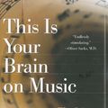 Cover Art for 8601406533363, This Is Your Brain on Music: The Science of a Human Obsession by Daniel J. Levitin