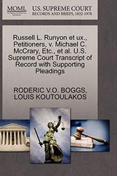 Cover Art for 9781270648086, Russell L. Runyon Et UX., Petitioners, V. Michael C. McCrary, Etc., et al. U.S. Supreme Court Transcript of Record with Supporting Pleadings by Roderic V O Boggs