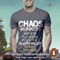 Cover Art for 9781473550476, Chaos Monkeys by Antonio Garcia Martinez, Dan John Miller
