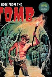 Cover Art for 9781605491233, It Rose From The Tomb: Celebrating the 20th Century's Best Horror Comics by Peter Normanton