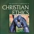 Cover Art for 9781444331349, The Blackwell Companion to Christian Ethics by Stanley Hauerwas, Samuel Wells