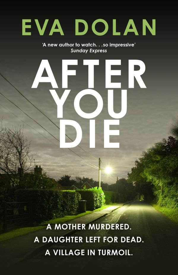 Cover Art for 9781910701010, After You Die by Eva Dolan