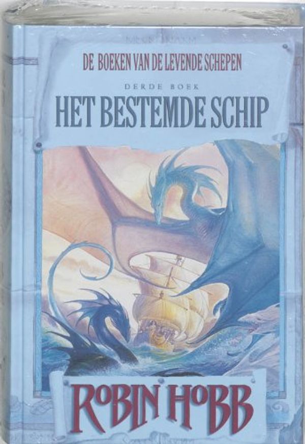 Cover Art for 9789022533802, Levende schepen 3 Het bestemde schip / druk 3 by R. Hobb