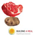Cover Art for 9780231513531, Building a Meal: From Molecular Gastronomy to Culinary Constructivism by Hervé This