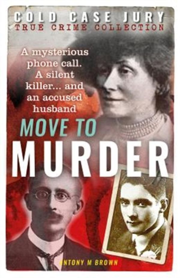 Cover Art for 9781907324734, Move to Murder by Antony Brown