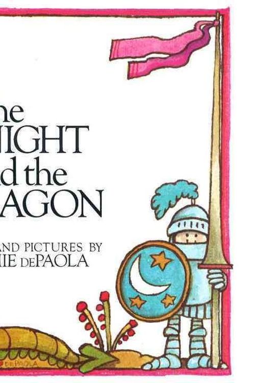 Cover Art for 9780399207075, The Knight and the Dragon by Tomie dePaola