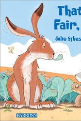 Cover Art for 9780764153471, That's Not Fair, Hare! by Julie Sykes
