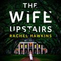 Cover Art for B08MB44GM4, The Wife Upstairs by Rachel Hawkins