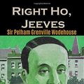 Cover Art for 9781534728332, Right Ho, Jeeves by Sir Pelham Grenville Wodehouse