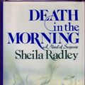 Cover Art for 9780684161754, Death in the Morning by Sheila Radley