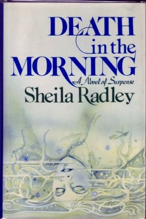 Cover Art for 9780684161754, Death in the Morning by Sheila Radley