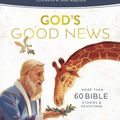 Cover Art for 9781400209897, God's Good News: More Than 60 Bible Stories and Devotions by Billy Graham