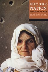 Cover Art for 9780192801302, Pity the Nation by Robert Fisk