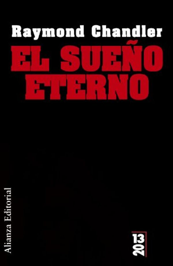 Cover Art for 9788420684499, El sueno eterno / The Big Sleep by Raymond Chandler