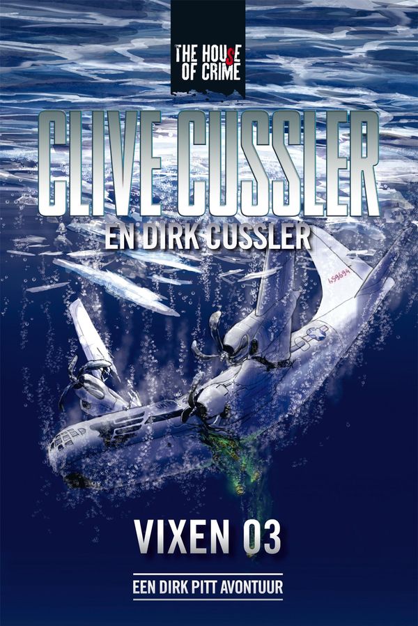 Cover Art for 9789044342109, Vixen 03 by  Clive Cussler, Dirk Cussler, R.K. van Spengen