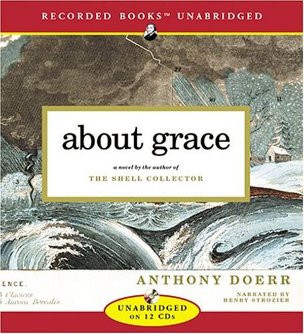 Cover Art for 9781402597763, About Grace by Anthony Doerr
