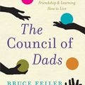 Cover Art for 9780061778773, The Council of Dads by Bruce Feiler