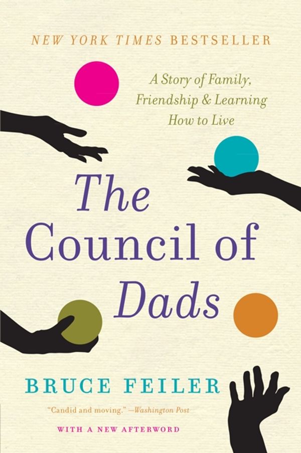 Cover Art for 9780061778773, The Council of Dads by Bruce Feiler