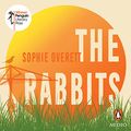 Cover Art for B096KVQL3M, The Rabbits by Sophie Overett