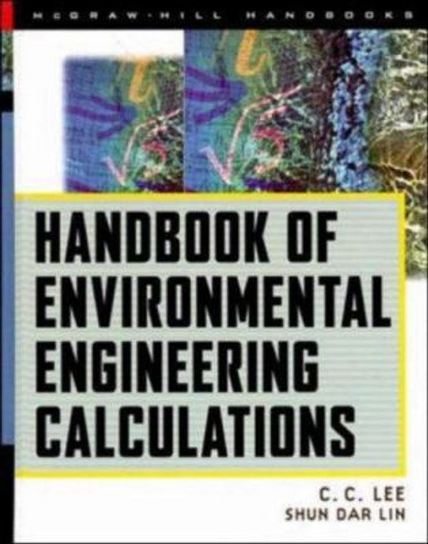 Cover Art for 9780070381834, Handbook of Environmental Engineering Calculations by C. C. Lee
