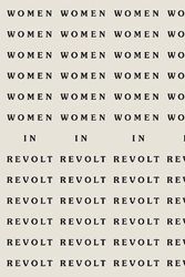 Cover Art for 9781849768627, Women in Revolt!: Art and Activism in the UK 1970–90 by Alice Correia