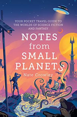 Cover Art for B07GM2WP1Q, Notes from Small Planets by Nate Crowley