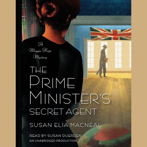 Cover Art for 9780804165754, The Prime Minister's Secret Agent by Susan Elia MacNeal