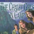 Cover Art for 9780006911364, The Chalet Girls in Camp by Elinor M. Brent-Dyer