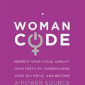 Cover Art for 9780062130778, WomanCode by Alisa Vitti