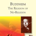 Cover Art for 9781462901678, Buddhism the Religion of No-Religion (Alan Watts Love of Wisdom) by Alan Watts