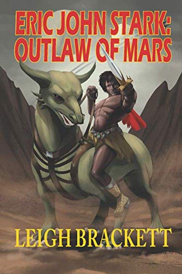 Cover Art for B07NZ8LJSL, Eric John Stark: Outlaw of Mars by Leigh Brackett