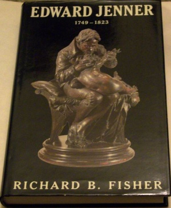 Cover Art for 9780233986814, Edward Jenner: 1749-1823 by Richard B. Fisher
