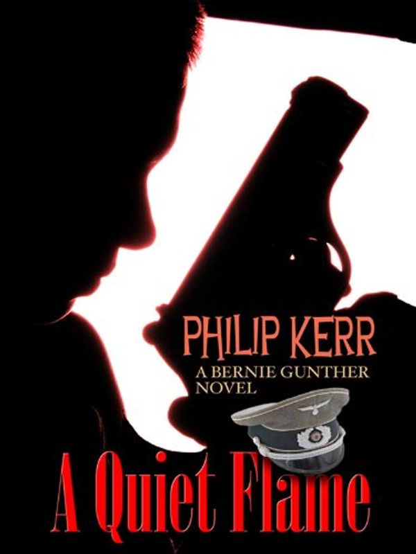 Cover Art for 9781410417695, A Quiet Flame by Philip Kerr