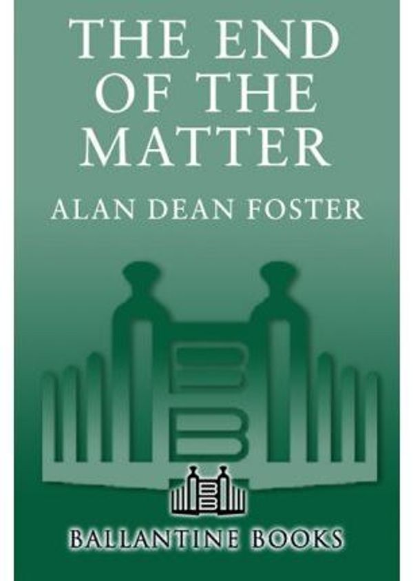 Cover Art for 9785551148982, The End of the Matter by Foster, Alan Dean