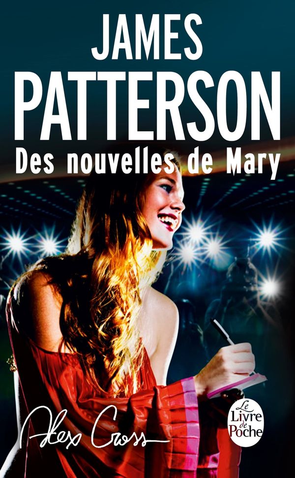 Cover Art for 9782253178644, Alex Cross: Des Nouvelles de Mary by James Patterson