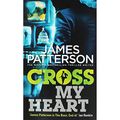 Cover Art for 9781784759025, Cross My Heart by James Patterson