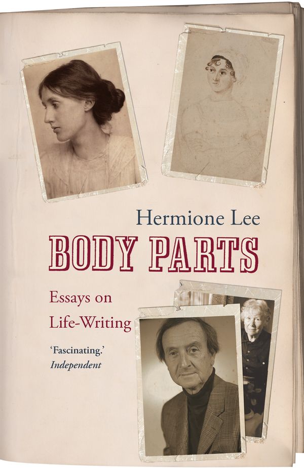 Cover Art for 9781407066219, Body Parts: Essays on Life-Writing by Hermione Lee