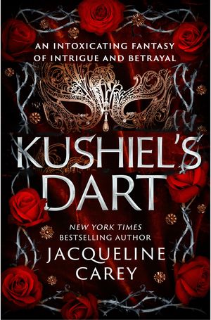 Cover Art for 9781035007608, Kushiel's Dart: Phèdre Trilogy #1 by Jacqueline Carey