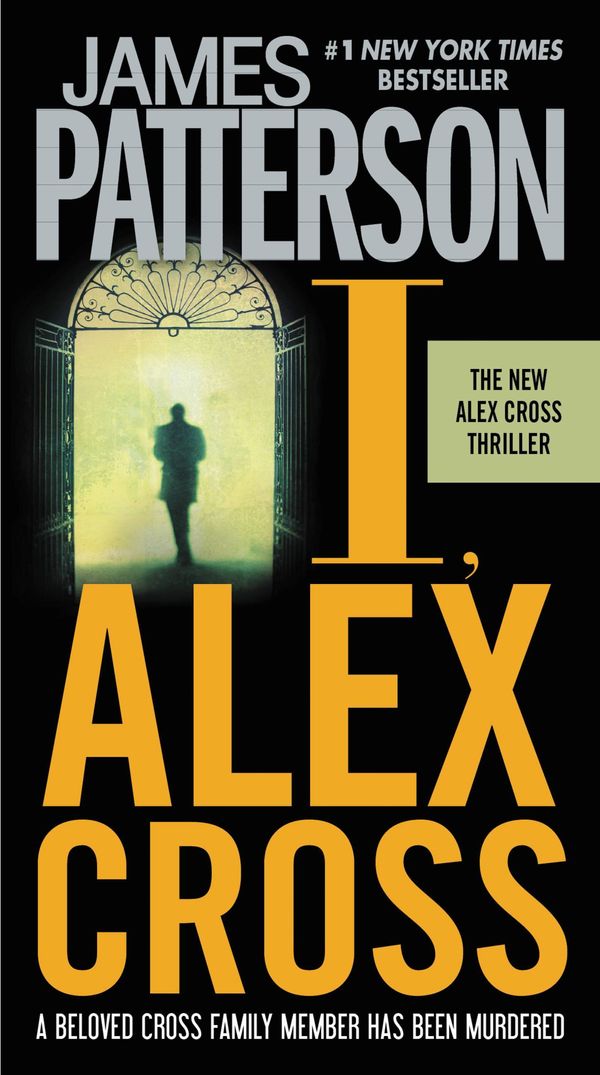 Cover Art for 9780316043731, I, Alex Cross by James Patterson