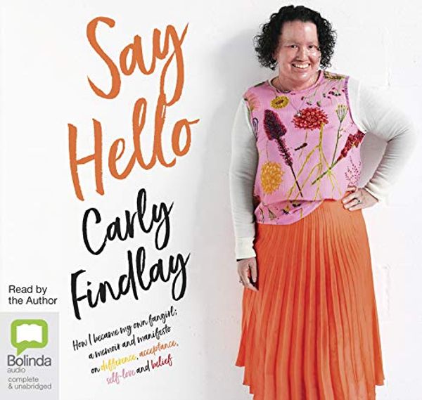 Cover Art for 9780655601289, Say Hello by Carly Findlay