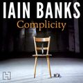 Cover Art for 9781405526456, Complicity by Iain Banks